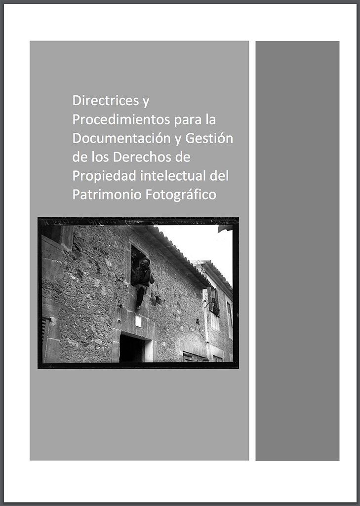 Directrices y Procedimientos para la Documentación y Gestión de los Derechos de Propiedad Intelectual del Patrimonio Fotográfico. Propiedad intelectual en la legislación